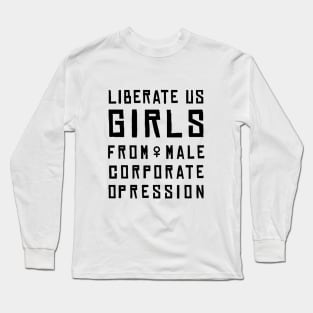 Liberate us girls Long Sleeve T-Shirt